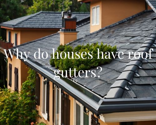 houses with good guttering