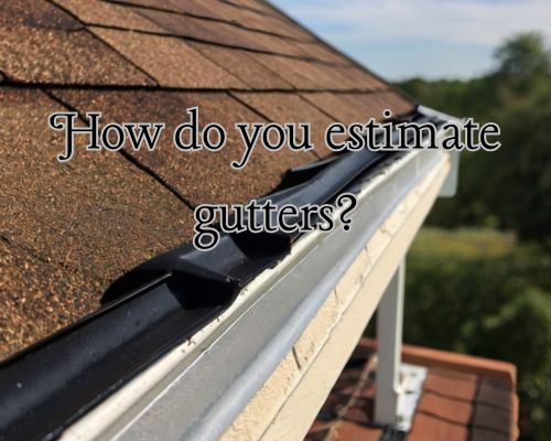 a home with new gutters with correct cost and sized estimation
